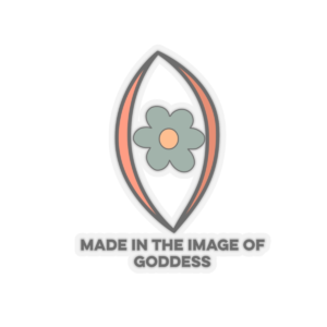 Made In The Image Of Goddess Sticker